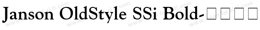 Janson OldStyle SSi Bold字体转换